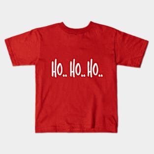 Ho Ho Ho II Kids T-Shirt